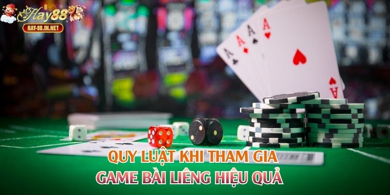Quy luật khi tham gia game bài liêng hiệu quả